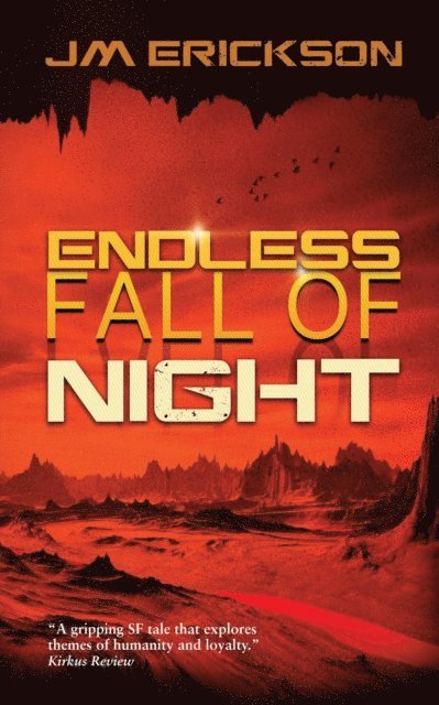 J. M. Erickson - Endless Fall of Night, E-bok