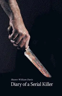 Shawn Davis - Diary of a Serial Killer, Häftad. Tillgänglighet: Lägg i varukorg