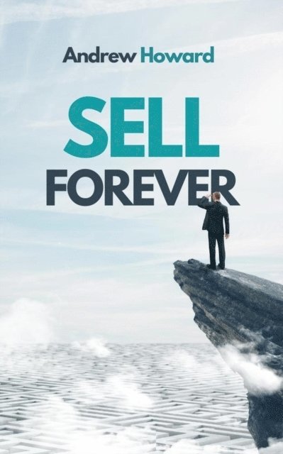 Andrew Howard - Sell Forever, E-bok
