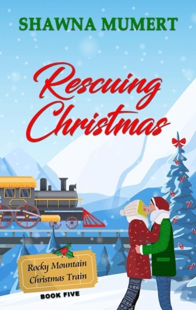 Shawna Mumert - Rescuing Christmas, E-bok