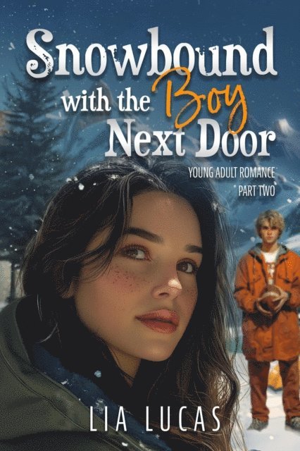 Lia Lucas - Snowbound with the Boy Next Door, E-bok