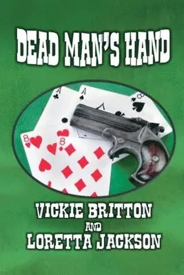 Loretta Jackson & Vickie Britton - Dead Mans Hand, Häftad. Tillgänglighet: Lägg i varukorg