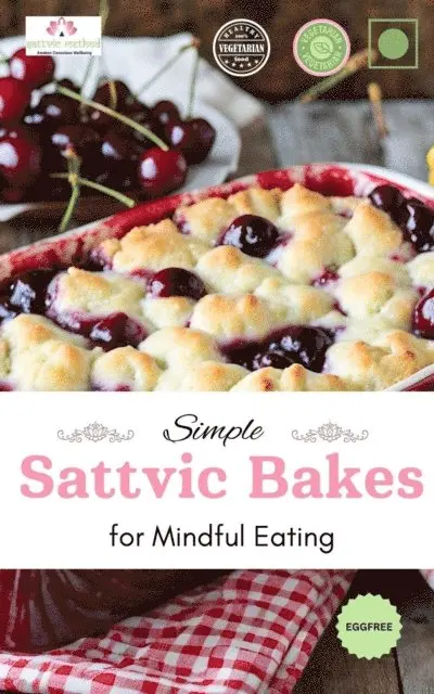 Rani Iyer - Sattvic Bakes For Mindful Living, E-bok. Tillgänglighet: Lägg i varukorg