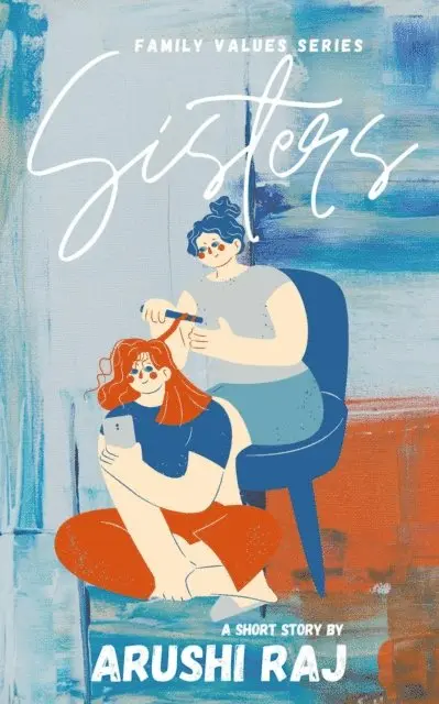 Arushi Raj - Sisters, E-bok. Tillgänglighet: Lägg i varukorg
