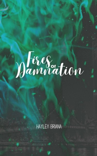 Hayley Briana - Fires of Damnation, E-bok