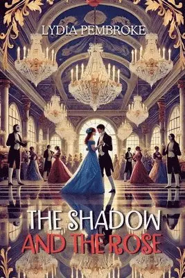 Lydia Pembroke - Shadow and the Rose, Häftad. Tillgänglighet: Lägg i varukorg
