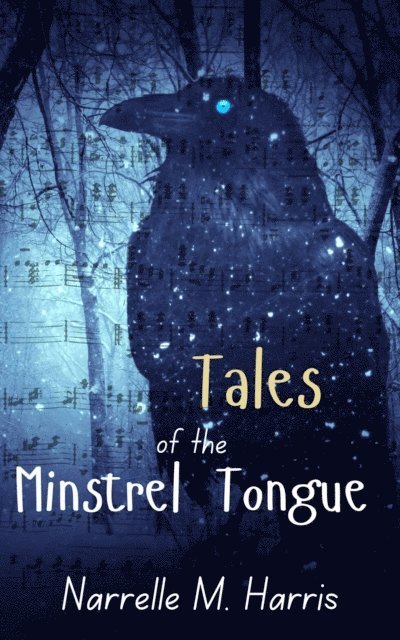 Narrelle M. Harris - Tales of the Minstrel Tongue, E-bok