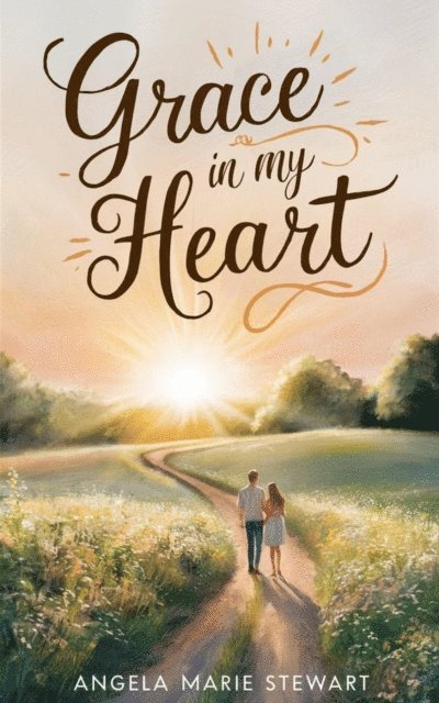 Angela Marie Stewart - Grace in My Heart, E-bok