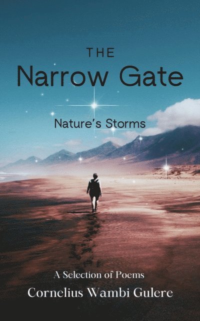 Cornelius Wambi Gulere - Narrow Gate: Nature's Storms, E-bok