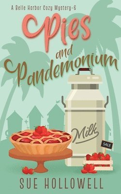 Sue Hollowell - Pies and Pandemonium, Häftad