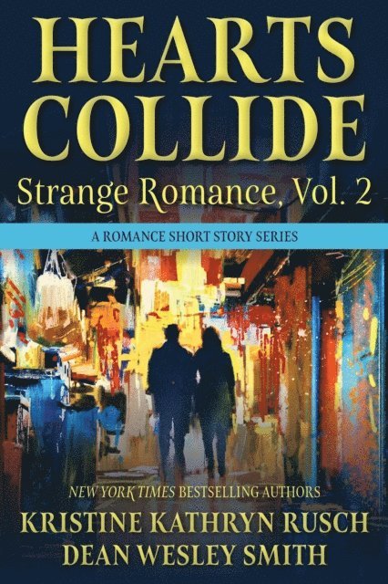 Kristine Grayson, Kristine Kathryn Rusch, Dean Wesley Smith, WMG Publishing - Hearts Collide, Volume 2, E-bok