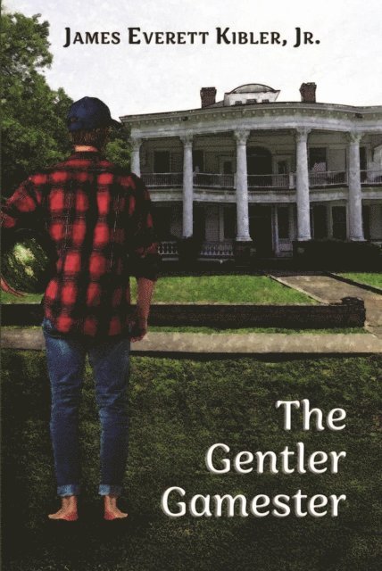 Jr. James Everett Kibler - Gentler Gamester, E-bok