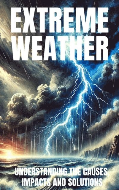 Grant Kelly - Extreme Weather, E-bok. Tillgänglighet: Lägg i varukorg