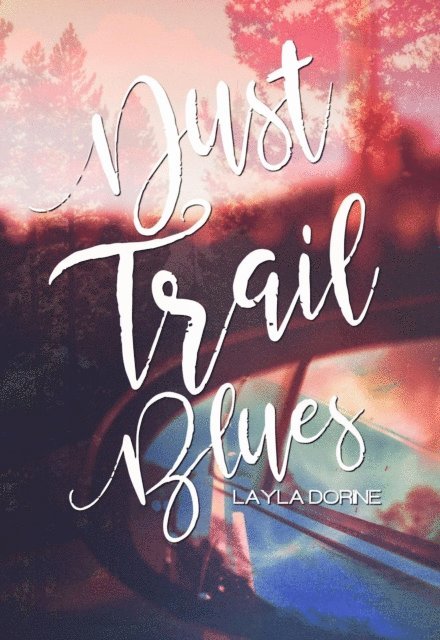 Layla Dorine - Dust Trail Blues, E-bok