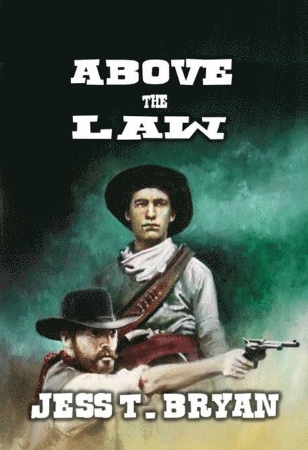 Jess T. Bryan - Above the Law, E-bok. Tillgänglighet: Lägg i varukorg