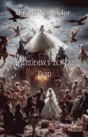 Frank Spreader - Wedding to Die For, Häftad