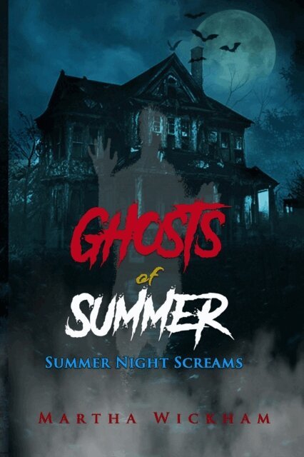 Martha Wickham - Summer Night Screams: Ghosts of Summer, E-bok