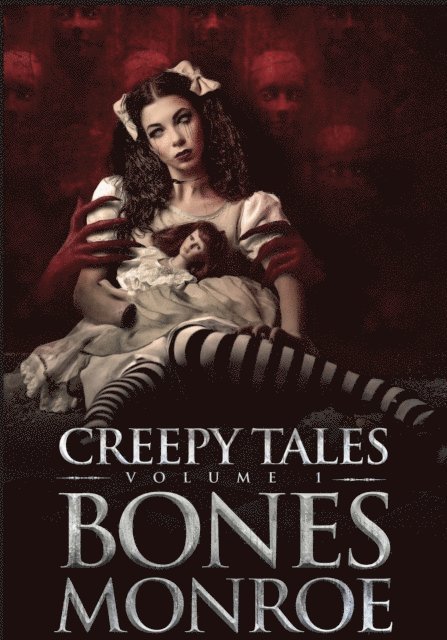 Bones Monroe - Creepy Tales - Volume 1, E-bok