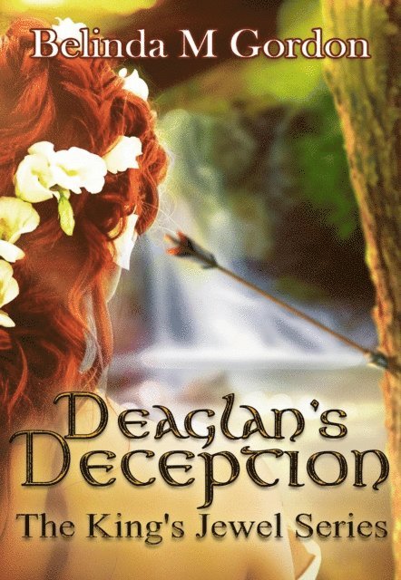 Belinda M Gordon - Deaglan's Decepton, E-bok