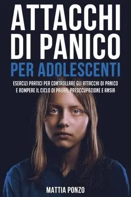 Mattia Ponzo - Attacchi Di Panico Per Adolescenti, Häftad. Tillgänglighet: Lägg i varukorg
