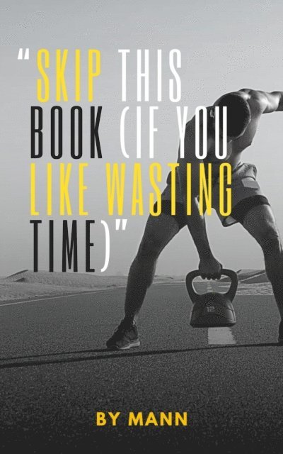 Mann - Skip This Book (If You Like Wasting Time), E-bok