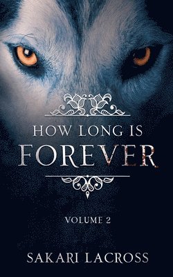 Sakari Lacross - How Long Is Forever, Häftad