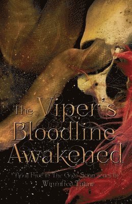 Winnifred Tataw - Viper's Bloodline Awakened, Häftad