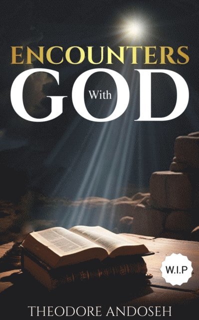 Theodore Andoseh - Encounters with God, E-bok