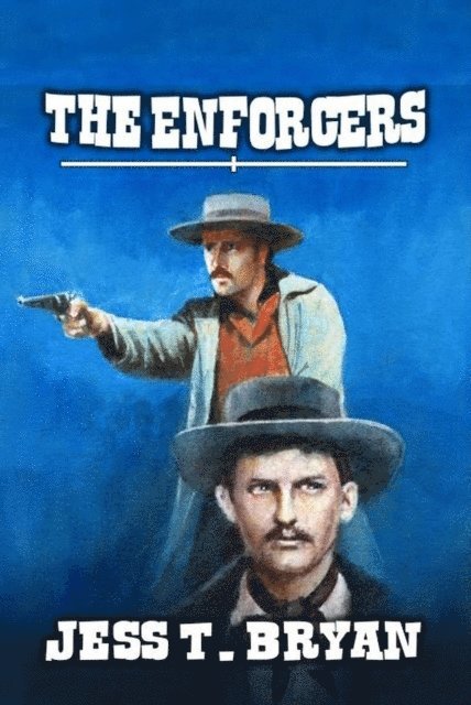 Jess T. Bryan - Enforcers, E-bok