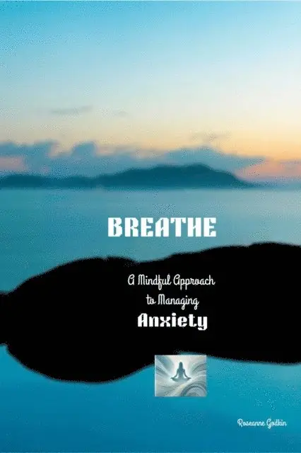 Roseanne Godkin - Breathe: A Mindful Approach to Managing Anxiety, E-bok. Tillgänglighet: Lägg i varukorg