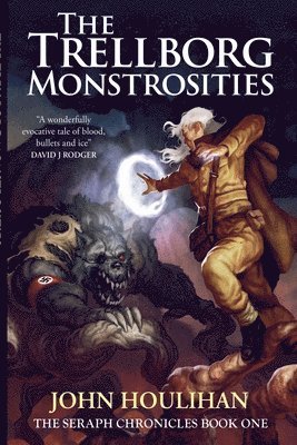 John Houlihan - The Trellborg Monstrosities, Häftad. Tillgänglighet: Lägg i varukorg