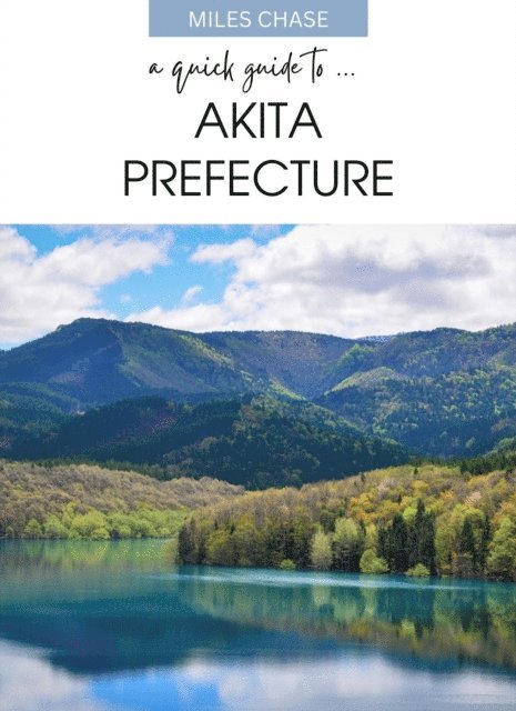 Miles Chase - Quick Guide To ... Akita Prefecture, E-bok. Tillgänglighet: Lägg i varukorg