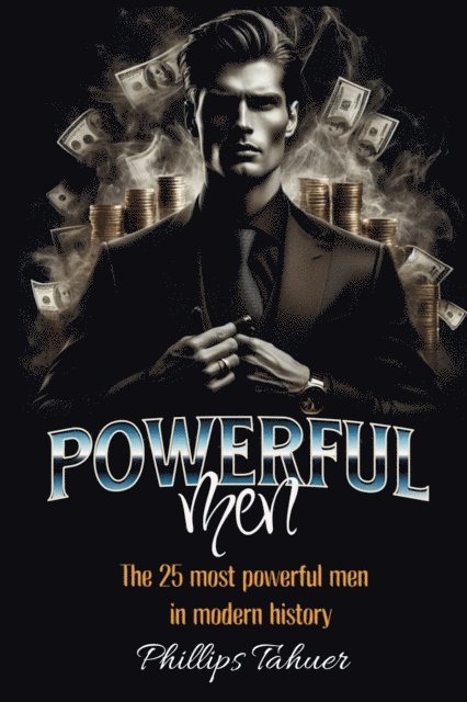 Phillips Tahuer - Powerful Men, E-bok