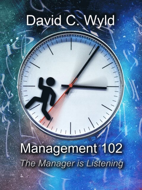 David C. Wyld - Management 102: The Manager is Listening, E-bok