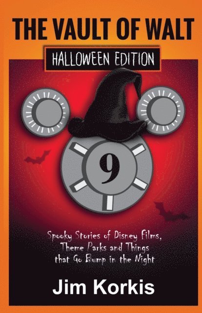 Jim Korkis - Vault of Walt 9: Halloween Edition: Spooky Stories of Disney Films, Theme Parks, and Things That Go Bump In the Night, E-bok