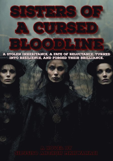 Sibusiso Anthon Mkhwanazi - Sisters of A cursed bloodline, E-bok. Tillgänglighet: Lägg i varukorg