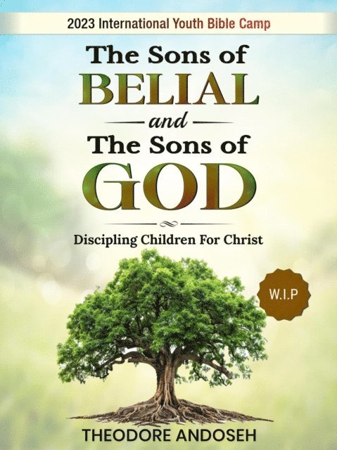 Theodore Andoseh - Sons of Belial and the Sons of God, E-bok