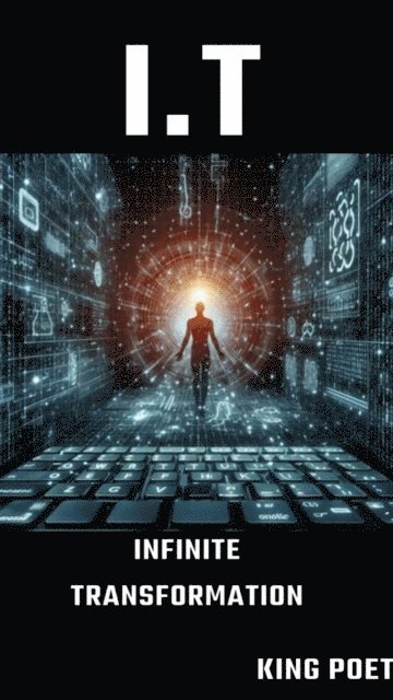 King Poet - I.T Infinite Transformation, E-bok