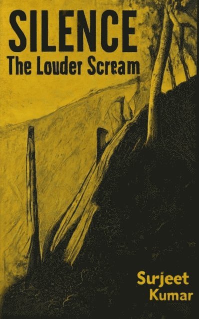 Surjeet Kumar - Silence  The Louder Scream, E-bok