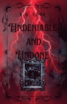 K R Cook - Undeniable and Undone, Häftad