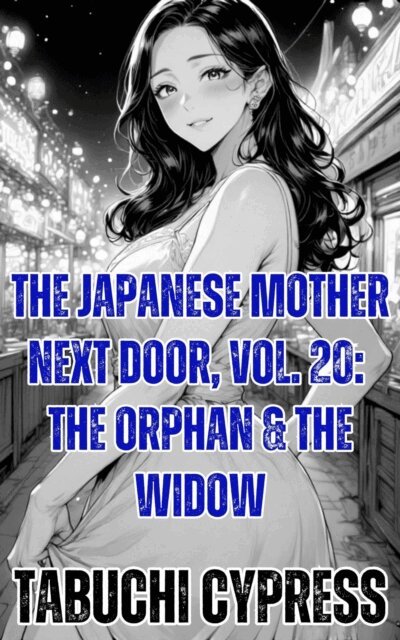 Tabuchi Cypress - Japanese Mother Next Door, Vol. 20: The Orphan & The Widow, E-bok. Tillgänglighet: Lägg i varukorg