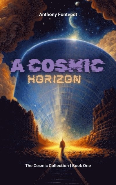 Anthony Fontenot - CROSSING THE COSMIC HORIZON, E-bok