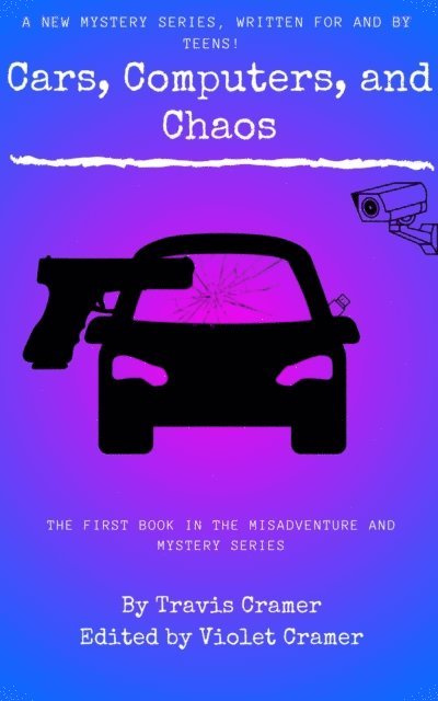 Travis Cramer - Cars, Computers, and Chaos, E-bok