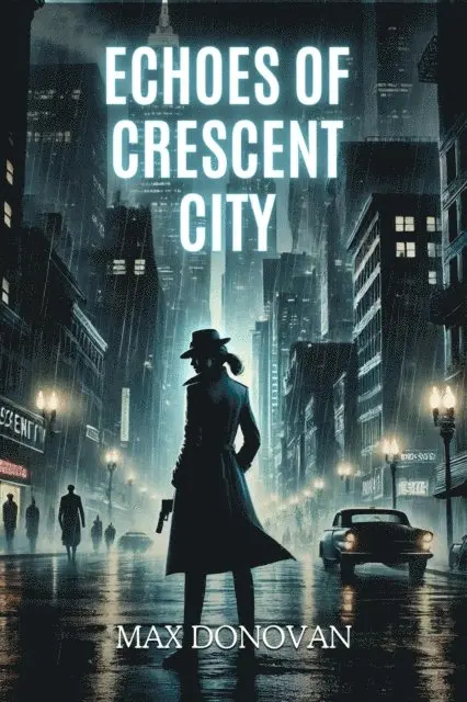 Max Donovan - Echoes of Crescent City, E-bok. Tillgänglighet: Lägg i varukorg