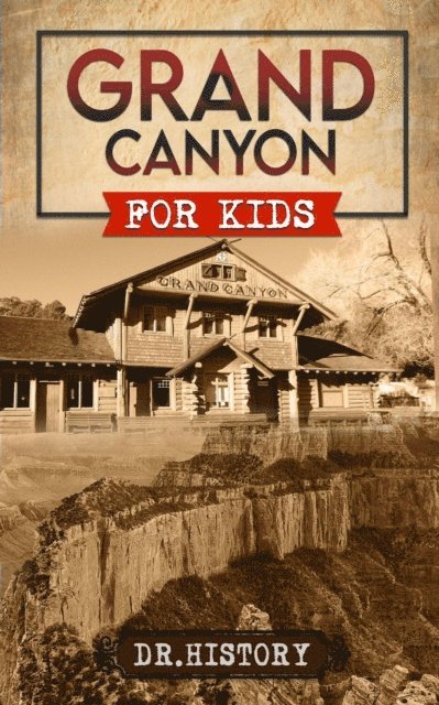 Dr. History - Grand Canyon for Kids, E-bok