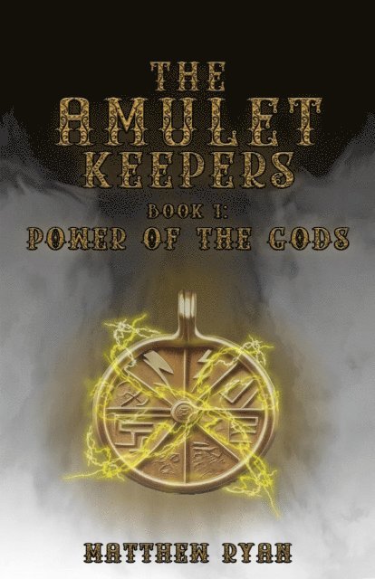 Matthew Ryan - Amulet Keepers:    Power of the Gods, E-bok