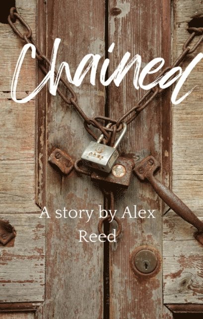 Alex Reed - Chained, E-bok