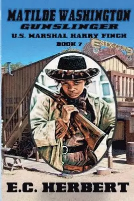 E C Herbert - Matilde Washington - Gunslinger, Häftad. Tillgänglighet: Lägg i varukorg