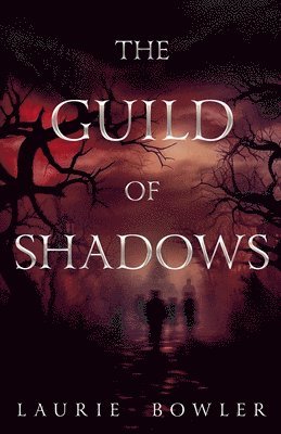 Laurie Bowler - Guild of Shadows, Häftad