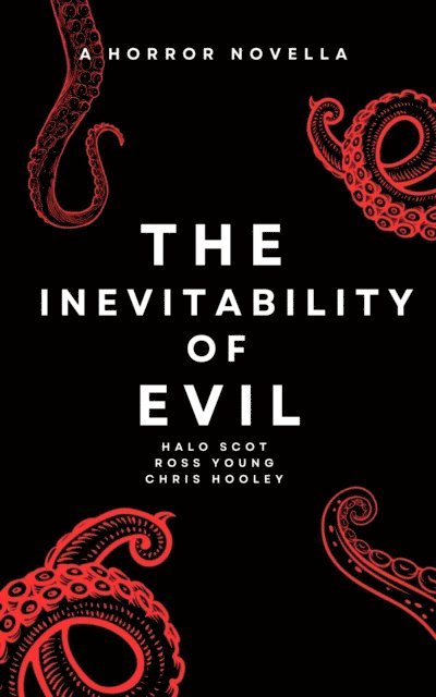 Halo Scot, Ross Young, Chris Hooley - Inevitability of Evil, E-bok